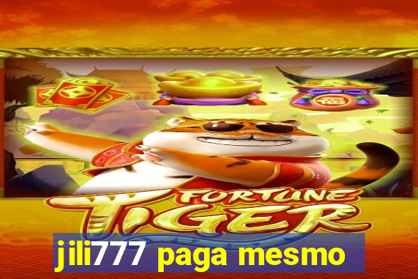 jili777 paga mesmo